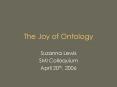The Joy of Ontology PowerPoint PPT Presentation