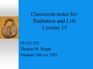 Classroom notes for: Radiation and Life Lecture 15