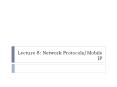 Lecture 8: Network Protocols/Mobile IP PowerPoint PPT Presentation