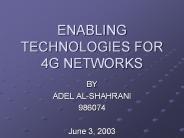 ENABLING TECHNOLOGIES FOR 4G NETWORKS