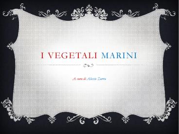 I VEGETALI MARINI