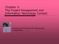 Chapter 2: The Project Management and Information Technology Context PowerPoint PPT Presentation
