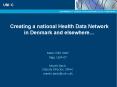 Creating a national Health Data Network in Denmark and elsewhere PowerPoint PPT Presentation