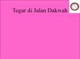 Tegar di Jalan Dakwah PowerPoint PPT Presentation