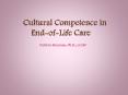 Cultural Competence in End-of-Life Care PowerPoint PPT Presentation