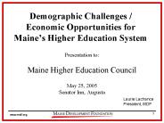 Demographic Challenges / Economic Opportunities for Maine