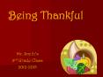 Being Thankful PowerPoint PPT Presentation