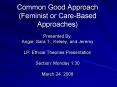 Common Good Approach (Feminist or Care-Based Approaches) PowerPoint PPT Presentation