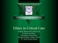 Ethics in Critical Care PowerPoint PPT Presentation