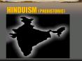 HINDUISM (PREHISTORIC) PowerPoint PPT Presentation