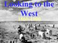 Looking to the West PowerPoint PPT Presentation