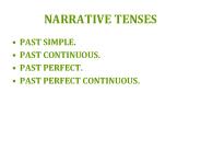 NARRATIVE TENSES