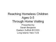 Reaching Homeless Children Ages 0-5 Through Home Visiting