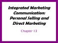 Integrated Marketing Communication: Personal Selling and Direct Marketing PowerPoint PPT Presentation