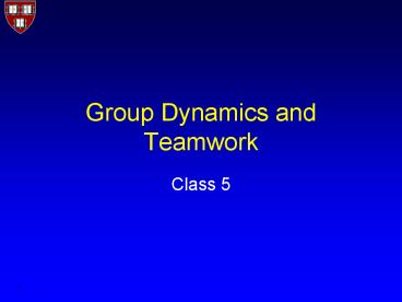 Group Dynamics and Teamwork
