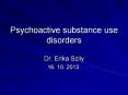 Psychoactive substance use disorders PowerPoint PPT Presentation