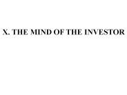 X. THE MIND OF THE INVESTOR