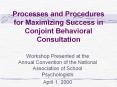 Processes and Procedures for Maximizing Success in Conjoint Behavioral Consultation PowerPoint PPT Presentation