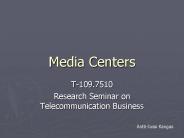 Media Centers