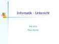 Informatik - Unterricht PowerPoint PPT Presentation