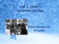 Unit 3, Week 5 Snowflake Bentley PowerPoint PPT Presentation