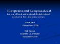 Europeana and EuropeanaLocal the role of local and regional digital cultural content in the Europeana service PowerPoint PPT Presentation
