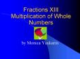 Fractions XIII Multiplication of Whole Numbers PowerPoint PPT Presentation