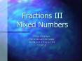 Fractions III Mixed Numbers PowerPoint PPT Presentation