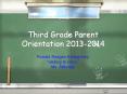 Third Grade Parent Orientation 2013-2014 PowerPoint PPT Presentation