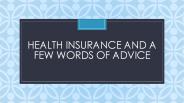 Health Insurance And A Few Words Of Advice