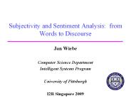 Subjectivity and Sentiment Analysis: from Words to Discourse