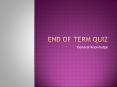 End of Term Quiz PowerPoint PPT Presentation