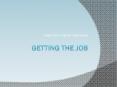 Getting the Job PowerPoint PPT Presentation