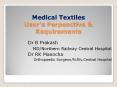 Medical Textiles User's Perpesctive PowerPoint PPT Presentation