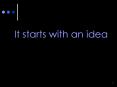 It starts with an idea PowerPoint PPT Presentation