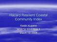Hazard Resilient Coastal Community Index PowerPoint PPT Presentation