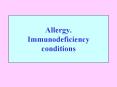 Allergy. Immunodeficiency conditions PowerPoint PPT Presentation