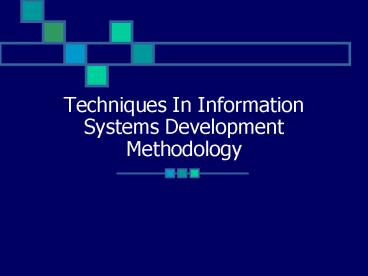 Techniques In Information Systems Development Methodology