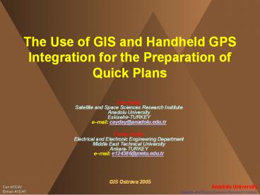 The Use of GIS and Handheld GPS Integration for the Preparation of Quick Plans