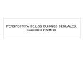 PERSPECTIVA DE LOS GUIONES SEXUALES: GAGNON Y SIMON PowerPoint PPT Presentation