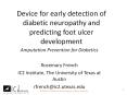 Device for early detection of diabetic neuropathy and predicting foot ulcer development PowerPoint PPT Presentation