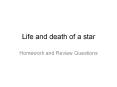 Life and death of a star PowerPoint PPT Presentation