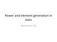 Power and element generation in stars PowerPoint PPT Presentation