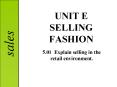 UNIT E SELLING FASHION
