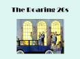 The Roaring 20s PowerPoint PPT Presentation