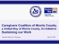 Caregivers Coalition of Morris County, a United Way of Morris County, NJ Initiative: Sustaining our Work PowerPoint PPT Presentation