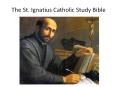 The St. Ignatius Catholic Study Bible PowerPoint PPT Presentation