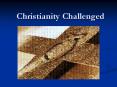 Christianity Challenged PowerPoint PPT Presentation