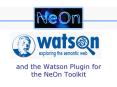 and the Watson Plugin for the NeOn Toolkit PowerPoint PPT Presentation
