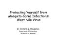 Protecting Yourself from Mosquito-borne Infections: West Nile Virus PowerPoint PPT Presentation